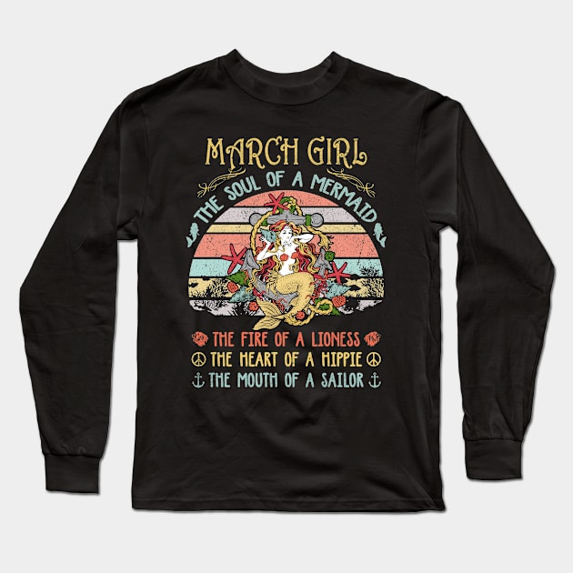 March Girl The Soul Of A Mermaid Vintage Birthday Gift Long Sleeve T-Shirt by Tilida2012